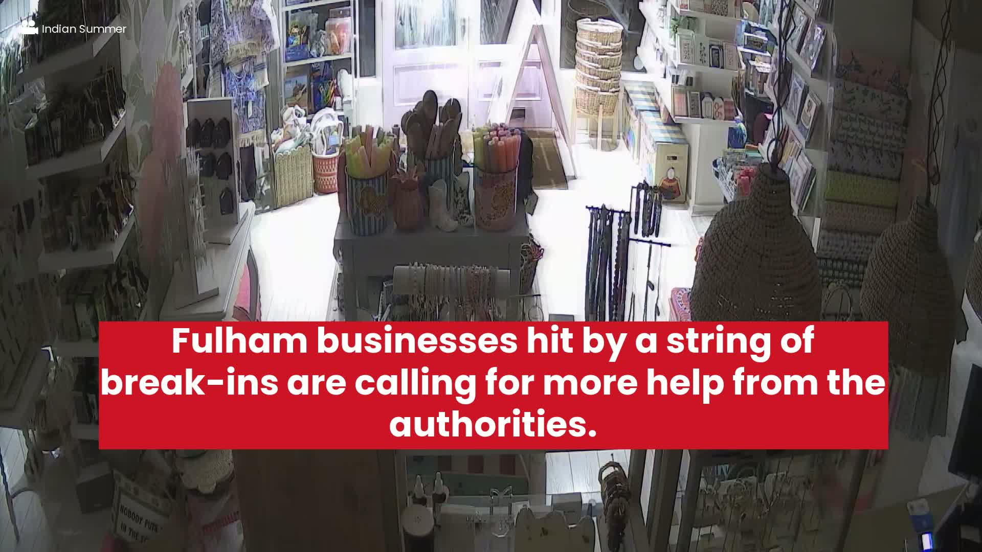 Fulham shop break-ins surge: Business owners demand more CCTV and faster police response