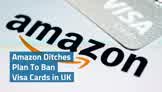 Amazon Ditches Plan To Ban Visa Cards in UK