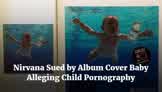 Nirvana Sued by Album Cover Baby Alleging Child Pornography