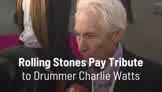 Rolling Stones Pay Tribute to Drummer Charlie Watts